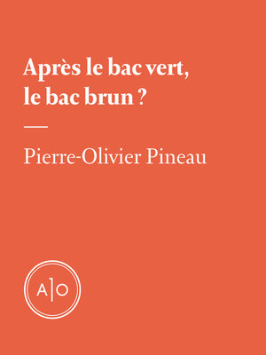 cover image of Après le bac vert, le bac brun?